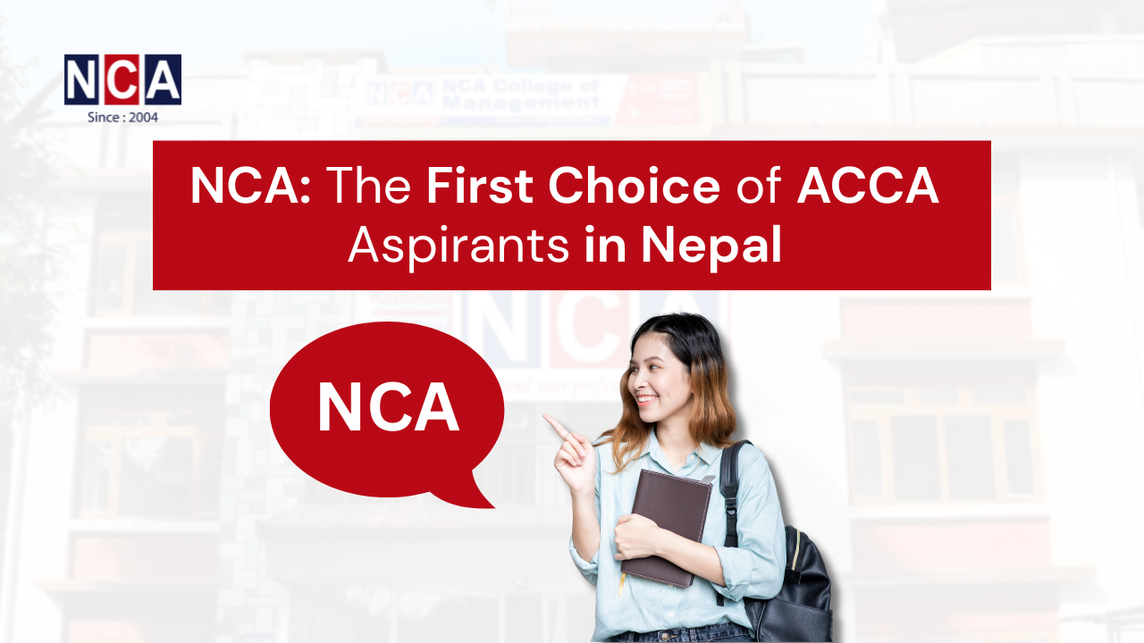 NCA: the first choice of ACCA aspirants in Nepal